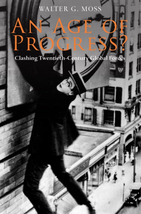 An Age of Progress?: Clashing Twentieth-Century