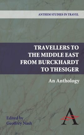 Travellers to the Middle East from Burckhardt to
