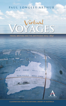 Virtual Voyages: Travel Writing and the Antipodes