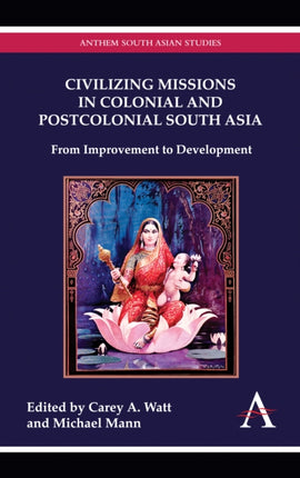 Civilizing Missions in Colonial and Postcolonial