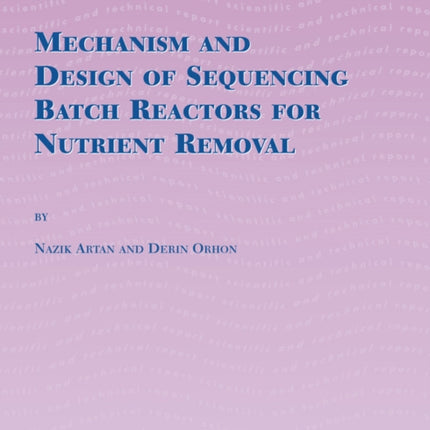 Mechanism and Design of Sequencing Batch Reactors for Nutrient Removal