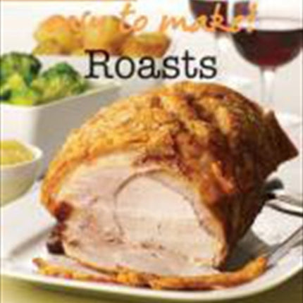 Good Housekeeping Easy to Make Roasts