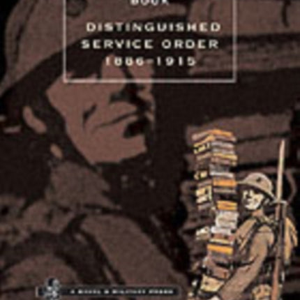 Distinguished Service Order  6th September 1886 to the 31st December 1915
