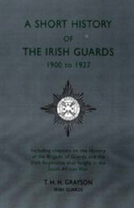 Short History of the Irish Guards 1900-1927