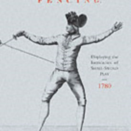 Theory and Practice of Fencing (1780): 2004
