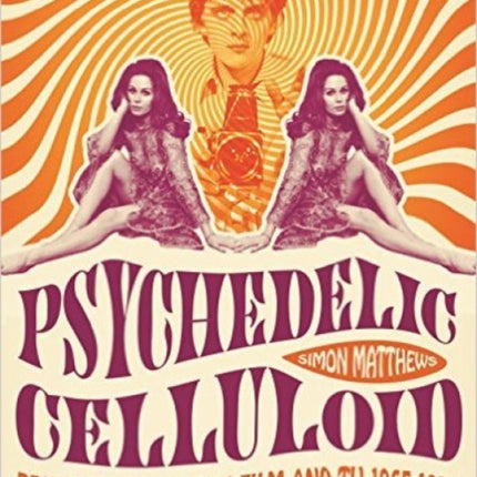 Psychedelic Celluloid: British Pop Music in Film & TV 1965 - 1974