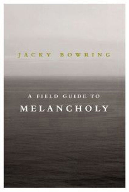 A Field Guide to Melancholy