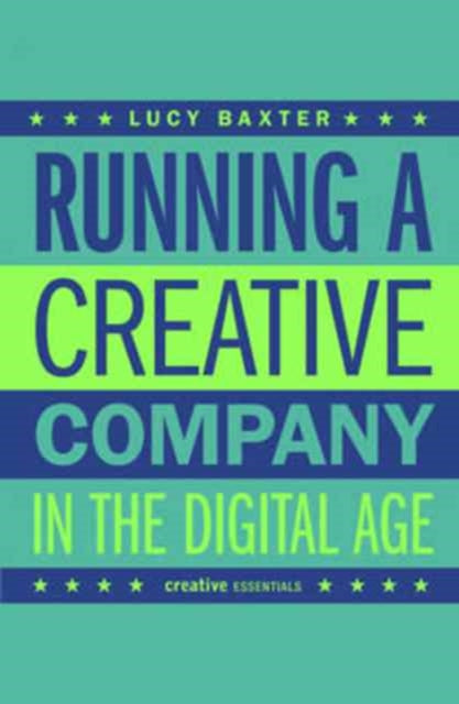 Running a Creative Company in the Digital Age