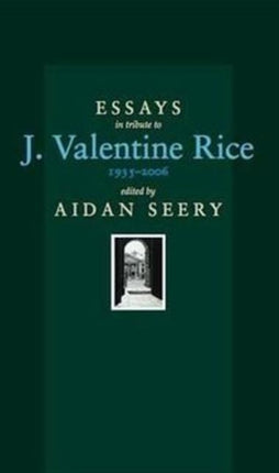 Essays Tribute to J.Valentine Rice: 1935-2006