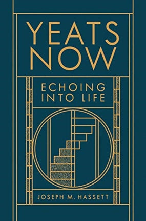 Yeats Now: Echoing into Life