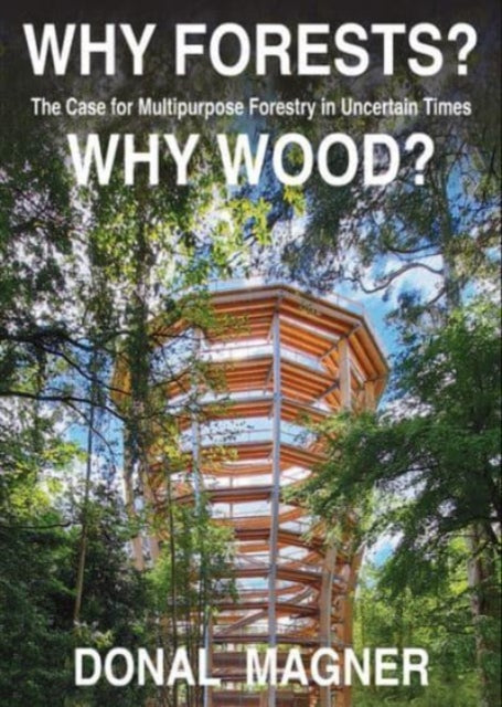 Why Forests Why Wood