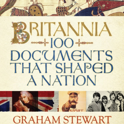 Britannia: 100 Documents that Shaped a Nation