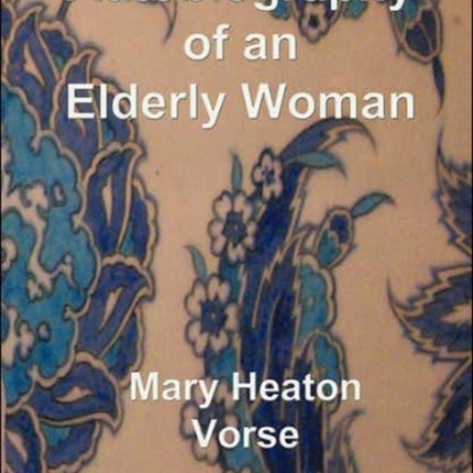 Autobiography of an Elderly Woman: In Large Print