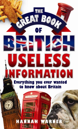 The Great Book of British Useless Information