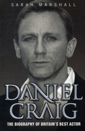 Daniel Craig: The Biography
