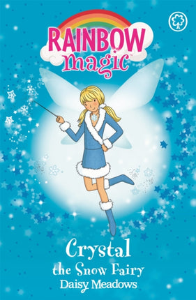 Rainbow Magic: Crystal The Snow Fairy: The Weather Fairies Book 1