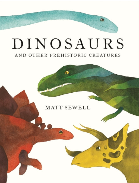 Dinosaurs: and Other Prehistoric Creatures