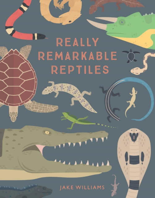 Really Remarkable Reptiles