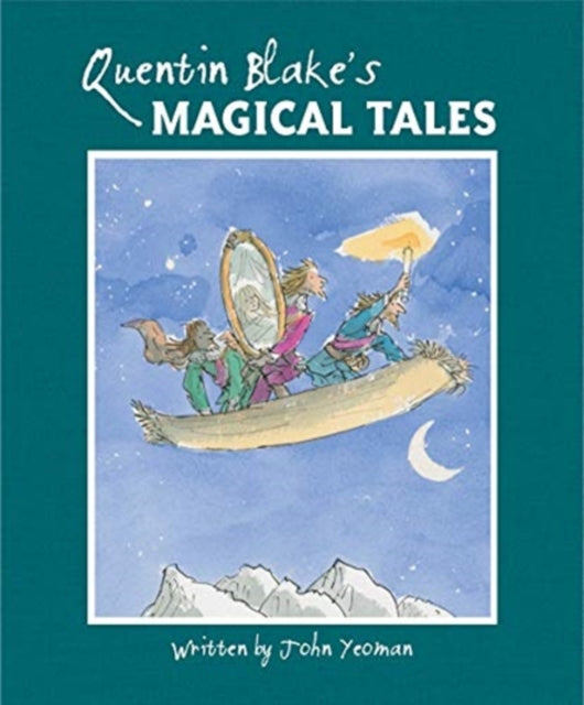 Quentin Blake's Magical Tales