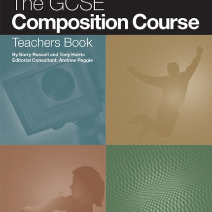 The GCSE Composition Course Teachers Book