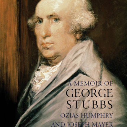 A Memoir of George Stubbs