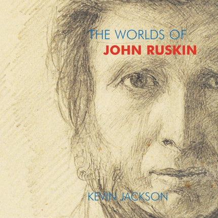 The Worlds of John Ruskin