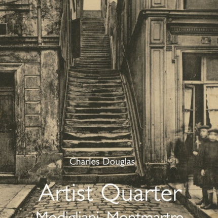 Artist Quarter: Modigliani, Montmartre & Montparnasse