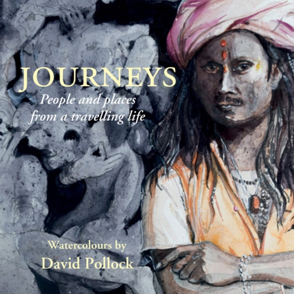 Journeys: People and Places from a Travelling Life