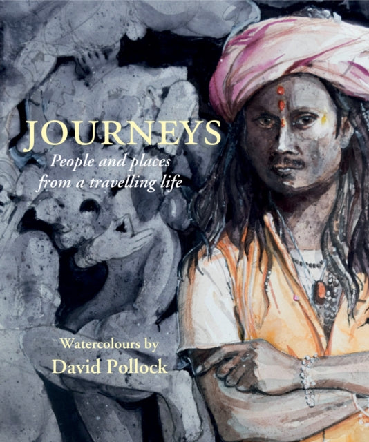 Journeys: People and Places from a Travelling Life