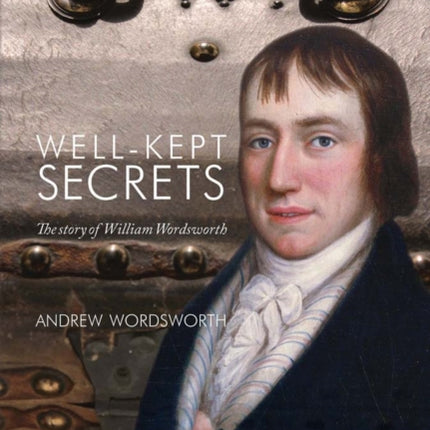 Well-Kept Secrets: The Story of William Wordsworth