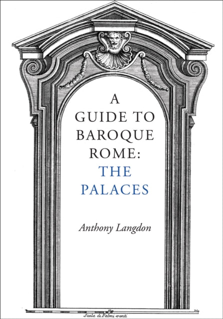 A Guide to Baroque Rome The Palaces