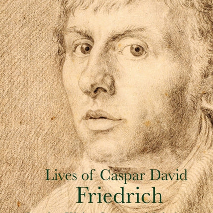 Lives of Caspar David Friedrich
