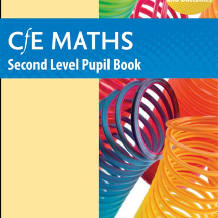 Second Level Maths: Curriculum for Excellence Maths for Scotland (Leckie Student Book)