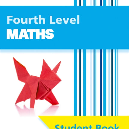 Fourth Level Maths: Comprehensive Textbook to Learn CfE Topics (Leckie Student Book)