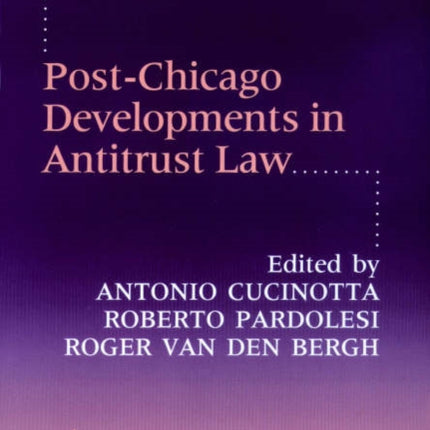 Post-Chicago Developments in Antitrust Law