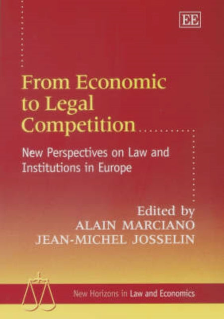 From Economic to Legal Competition: New Perspectives on Law and Institutions in Europe