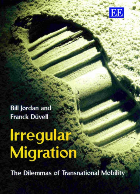 Irregular Migration: The Dilemmas of Transnational Mobility