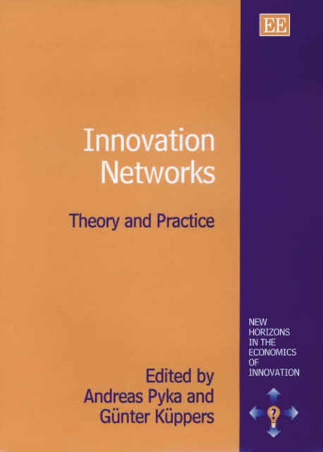 Innovation Networks: Theory and Practice