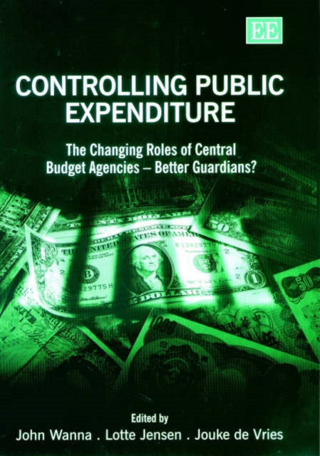 Controlling Public Expenditure: The Changing Roles of Central Budget Agencies – Better Guardians?