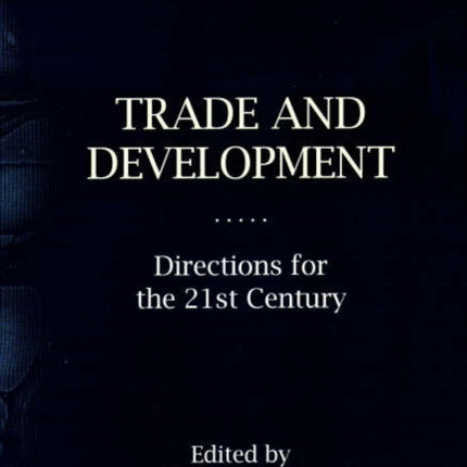 Trade and Development: Directions for the 21st Century