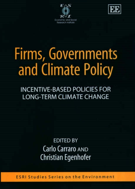 Firms, Governments and Climate Policy: Incentive-based Policies for Long-term Climate Change