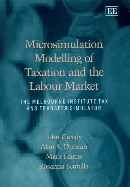 Microsimulation Modelling of Taxation and the Labour Market: The Melbourne Institute Tax and Transfer Simulator