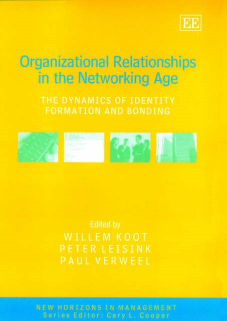 Organizational Relationships in the Networking Age: The Dynamics of Identity Formation and Bonding