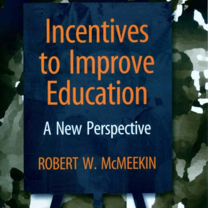 Incentives to Improve Education: A New Perspective