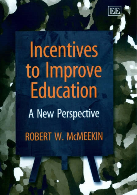 Incentives to Improve Education: A New Perspective