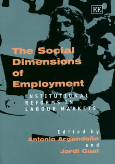 The Social Dimensions of Employment: Institutional Reforms in Labour Markets