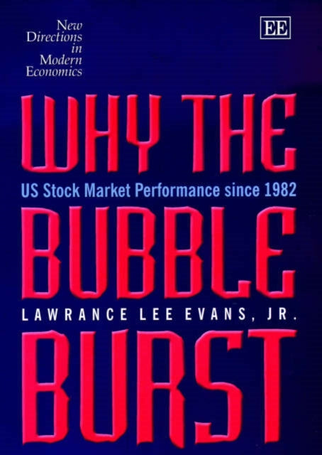 Why the Bubble Burst: US Stock Market Performance since 1982