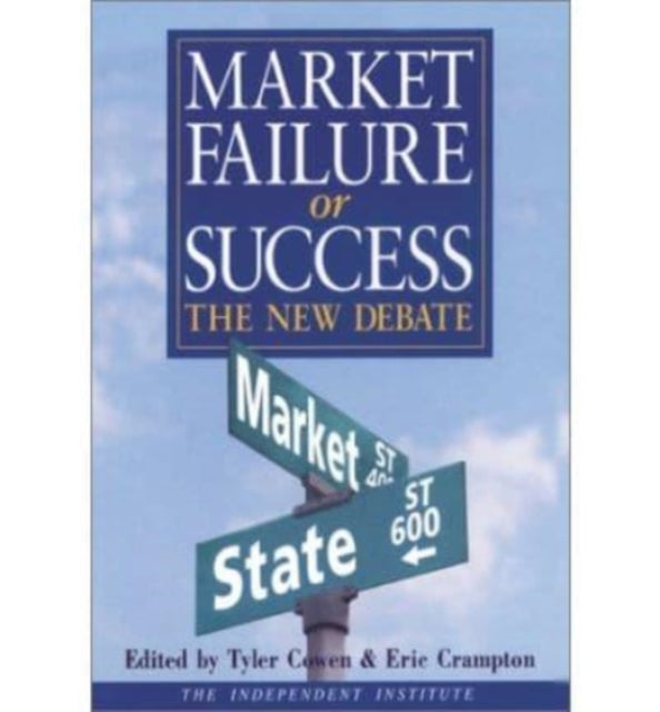 Market Failure or Success: The New Debate