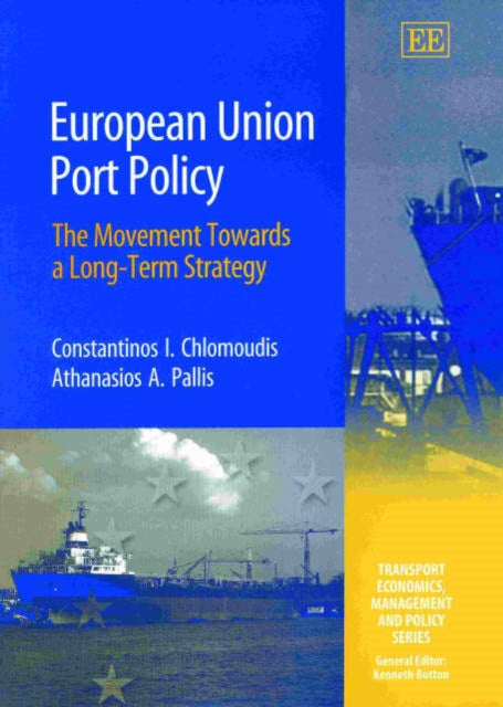 European Union Port Policy: The Movement Towards a Long-Term Strategy