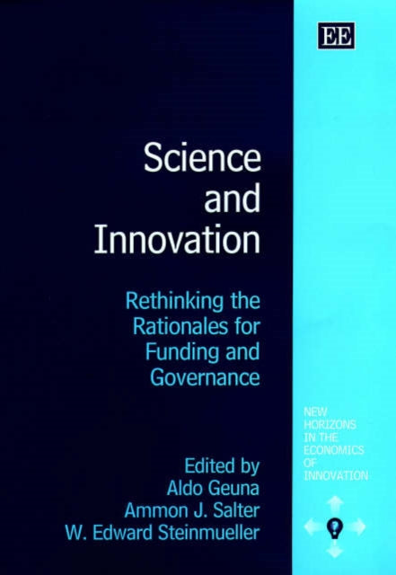 Science and Innovation: Rethinking the Rationales for Funding and Governance